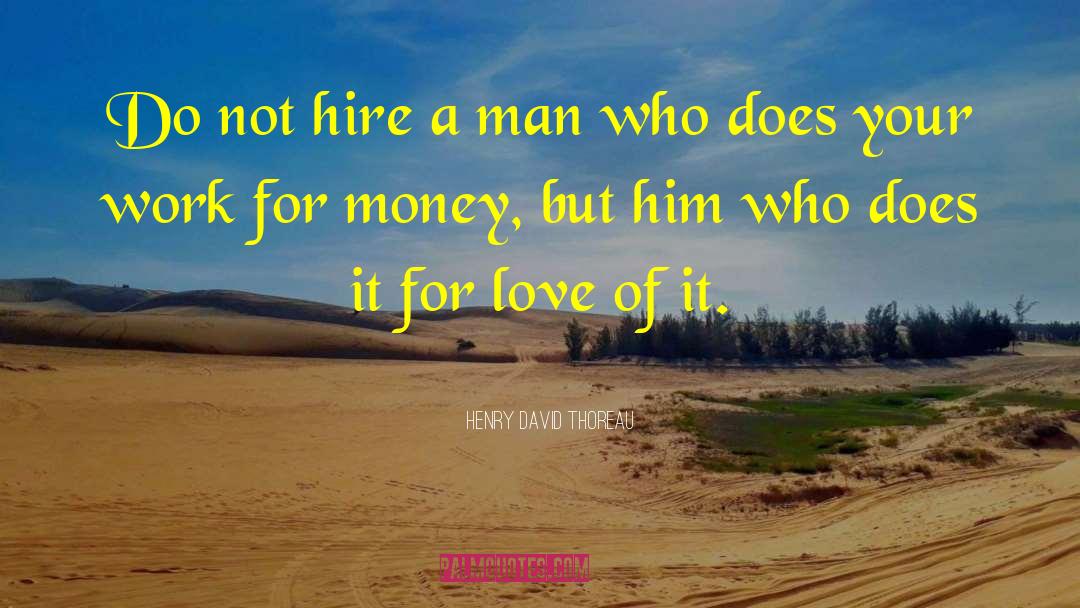Love Your Work Bible quotes by Henry David Thoreau