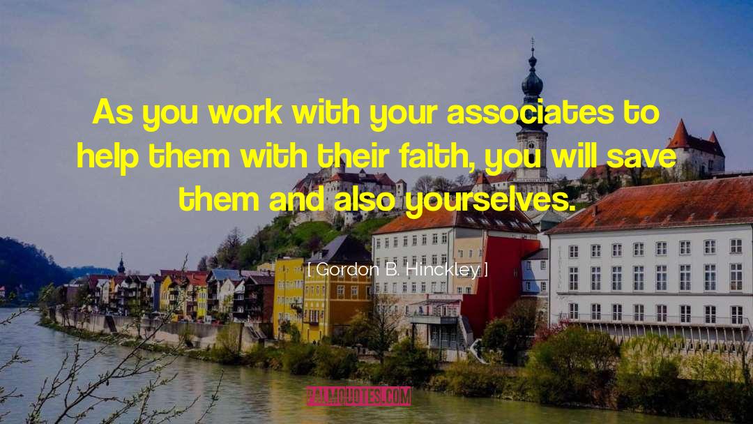 Love Your Work quotes by Gordon B. Hinckley