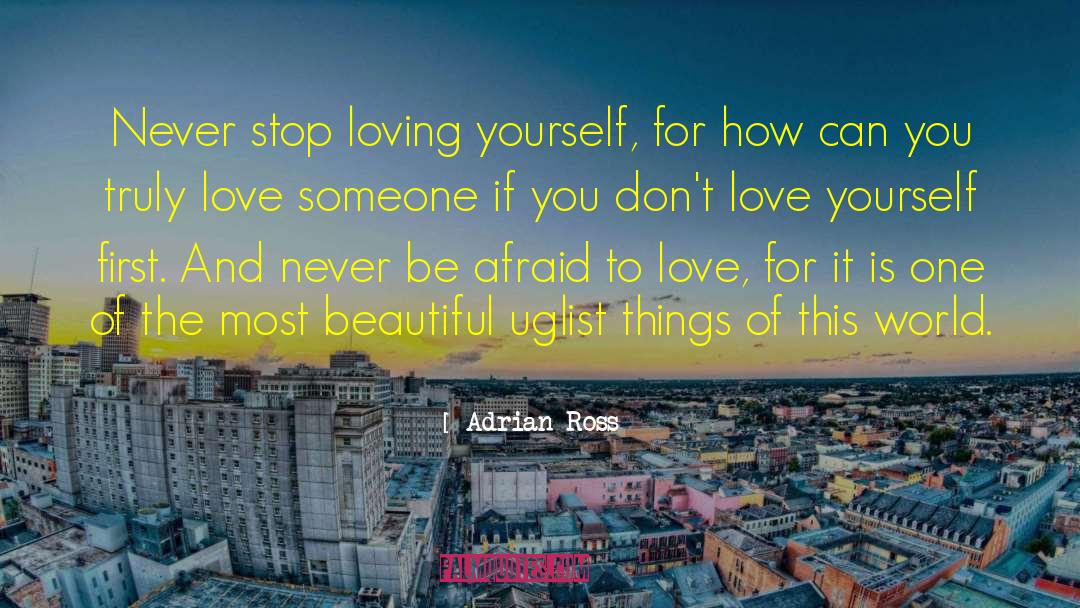 Love Yourself First quotes by Adrian Ross