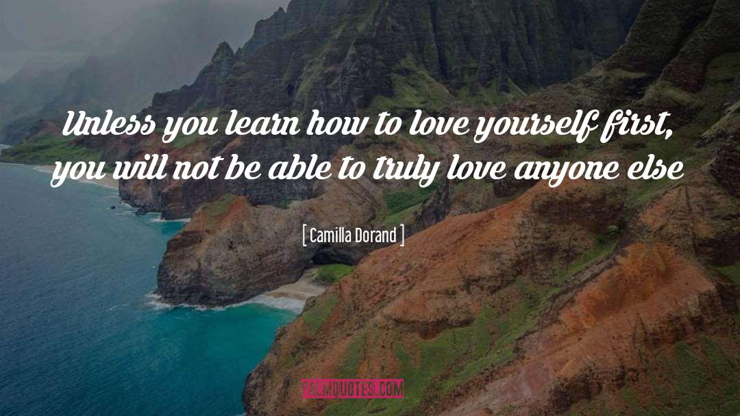 Love Yourself First quotes by Camilla Dorand