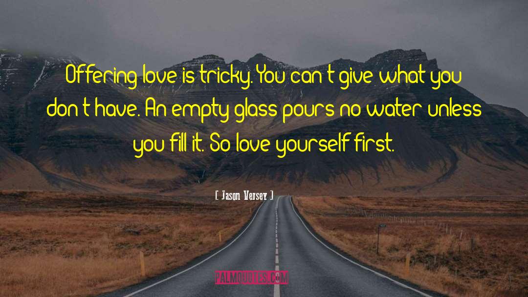 Love Yourself First quotes by Jason Versey
