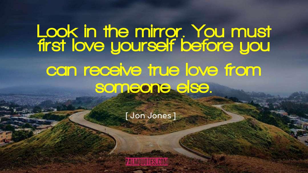 Love Yourself First quotes by Jon Jones