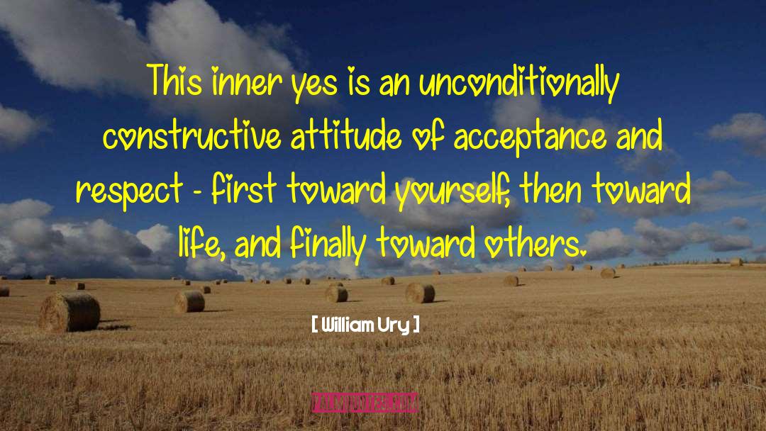 Love Yourself Unconditionally quotes by William Ury