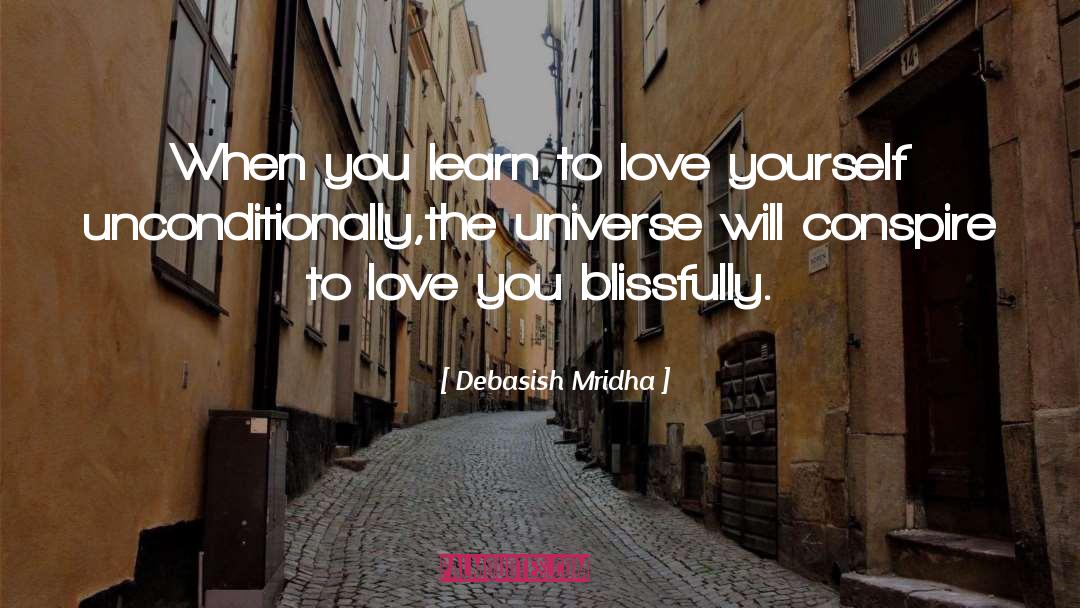 Love Yourself Unconditionally quotes by Debasish Mridha