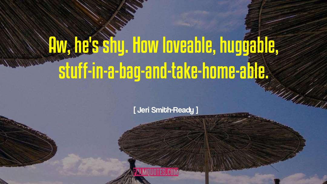 Loveable quotes by Jeri Smith-Ready