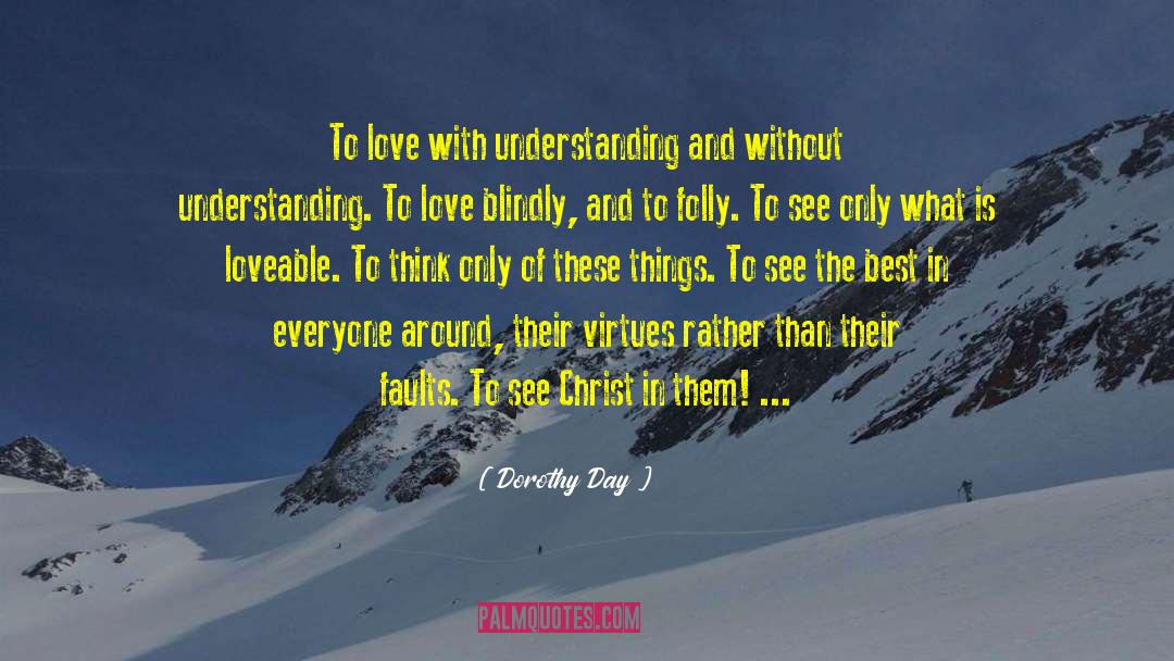 Loveable quotes by Dorothy Day