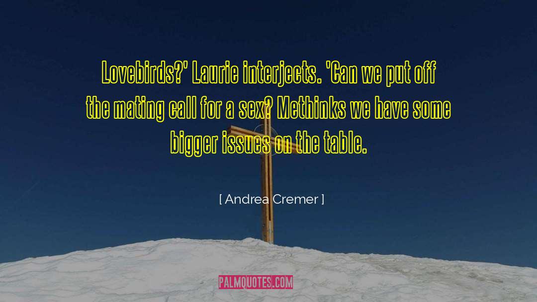 Lovebirds quotes by Andrea Cremer
