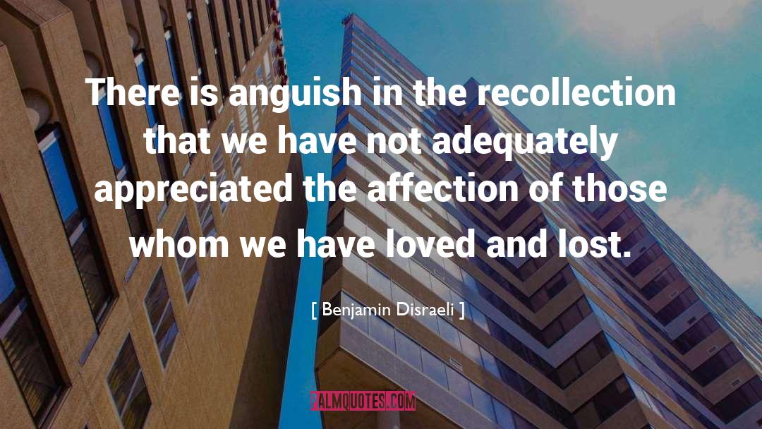 Loved And Lost quotes by Benjamin Disraeli