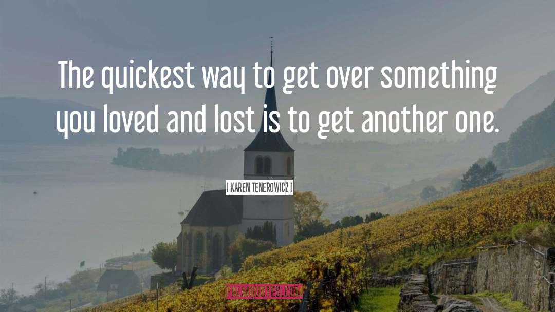 Loved And Lost quotes by Karen Tenerowicz