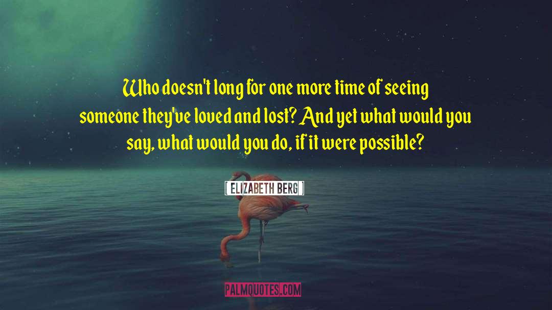 Loved And Lost quotes by Elizabeth Berg