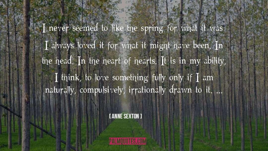 Loved It quotes by Anne Sexton
