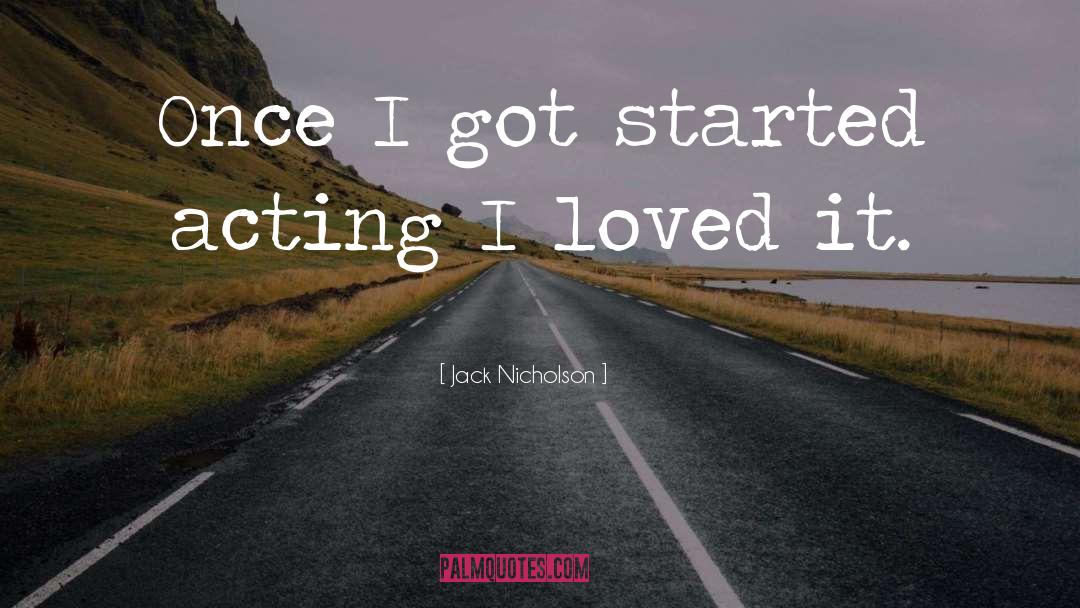 Loved It quotes by Jack Nicholson