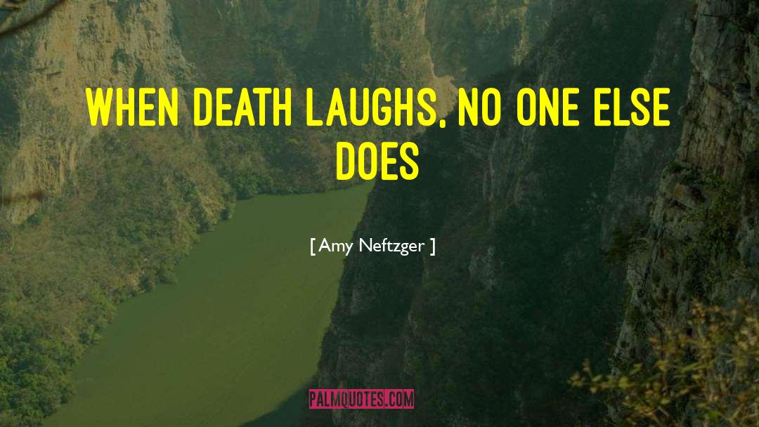 Loved One Dying quotes by Amy Neftzger