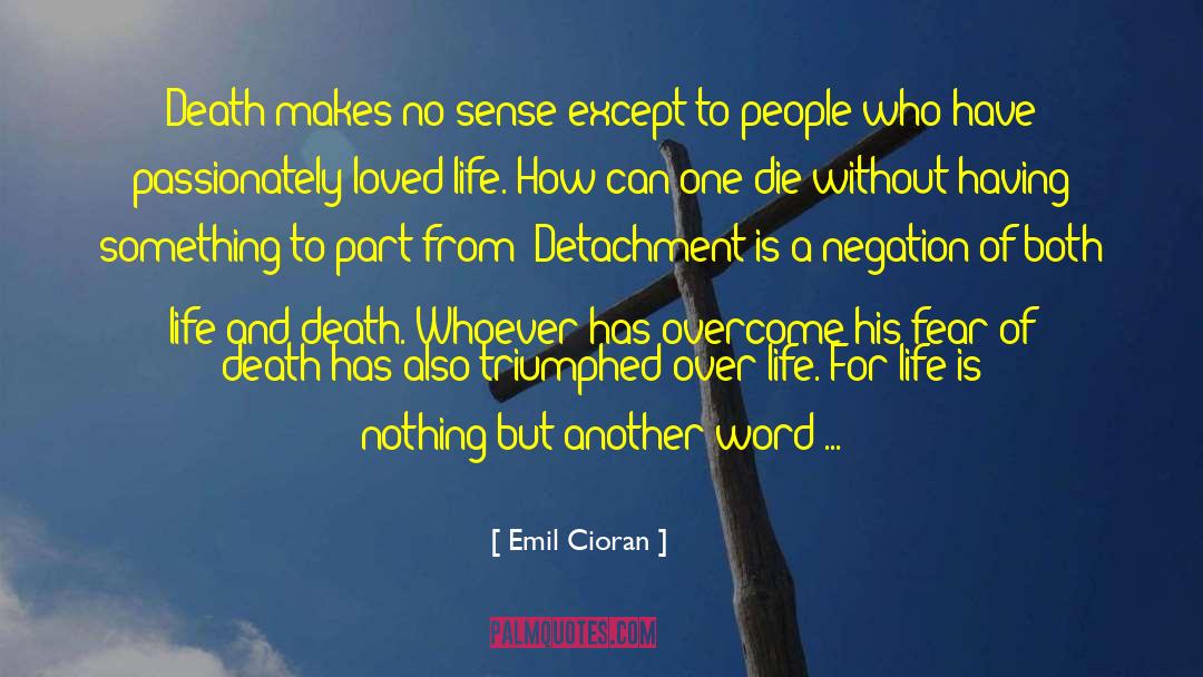 Loved One Dying quotes by Emil Cioran