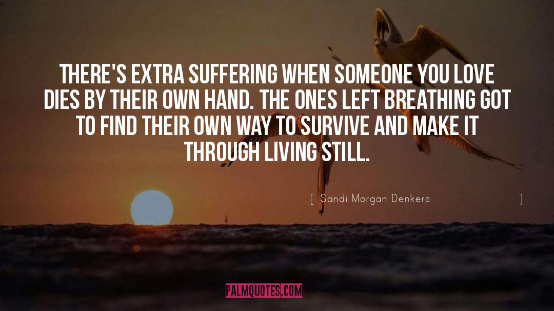 Loved One quotes by Sandi Morgan Denkers