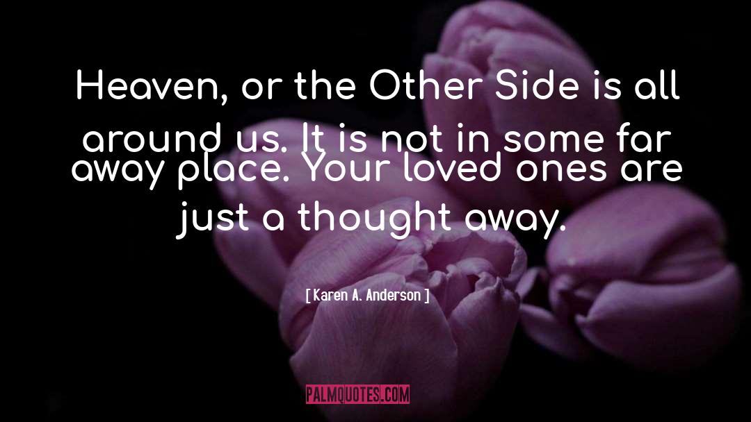 Loved Ones In Heaven Pinterest quotes by Karen A. Anderson