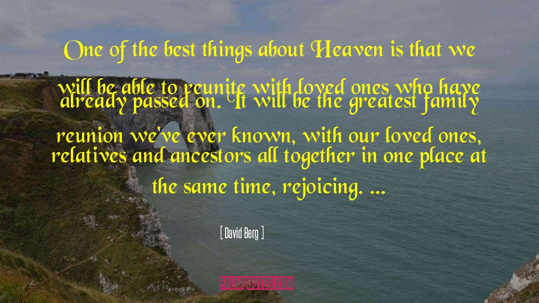 Loved Ones That Have Passed Away quotes by David Berg