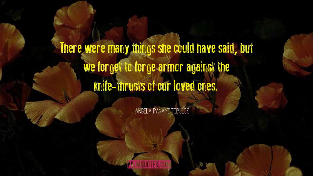 Loved Ones We Have Lost quotes by Angela Panayotopulos