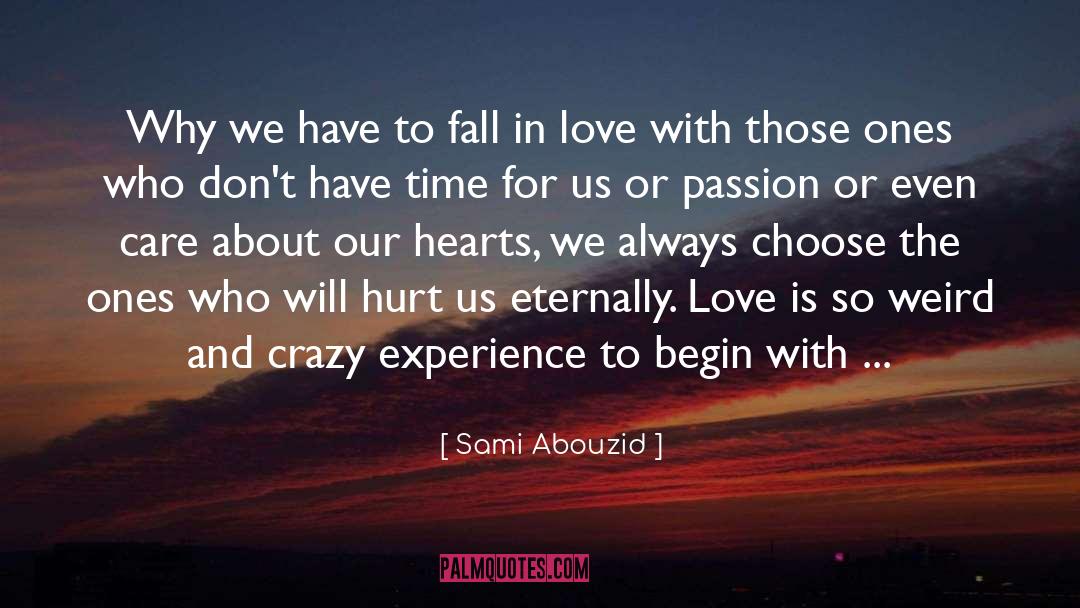 Loved Ones Who Hurt Us quotes by Sami Abouzid