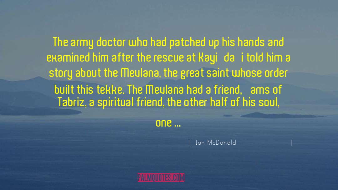 Loved This Part In The Story quotes by Ian McDonald