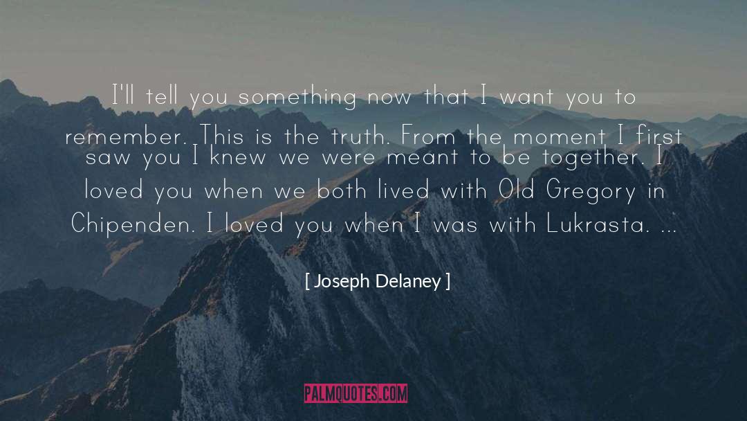 Loved You quotes by Joseph Delaney