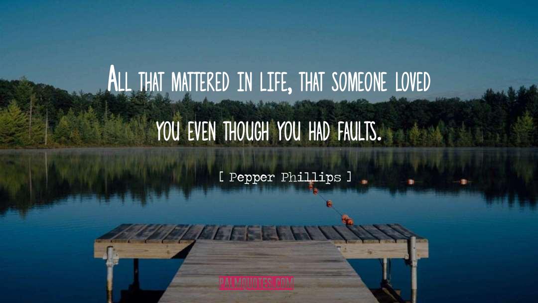 Loved You quotes by Pepper Phillips