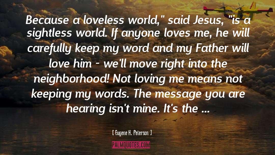 Loveless quotes by Eugene H. Peterson