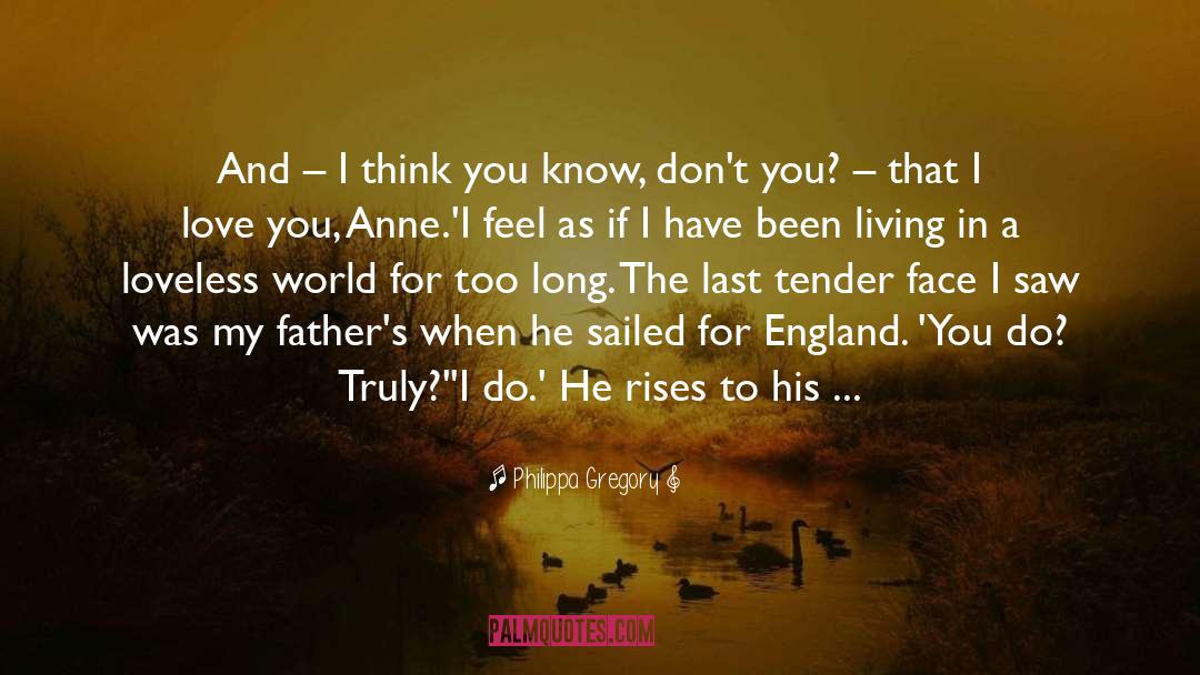 Loveless quotes by Philippa Gregory