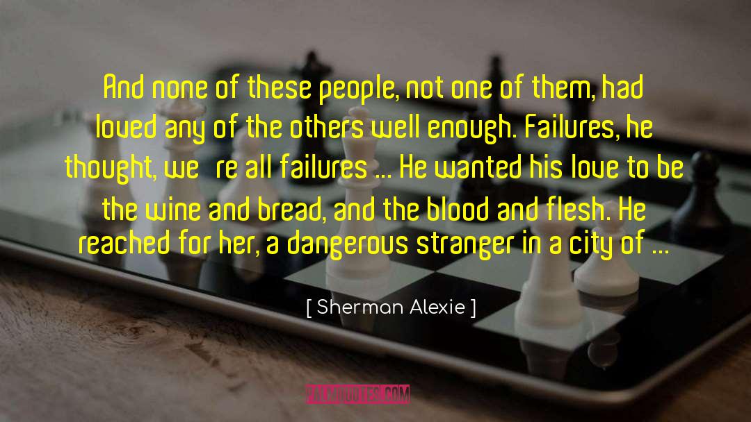 Loveless quotes by Sherman Alexie