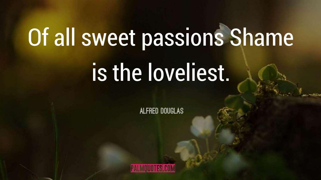 Loveliest quotes by Alfred Douglas