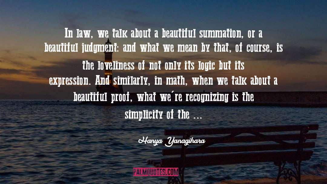 Loveliness quotes by Hanya Yanagihara