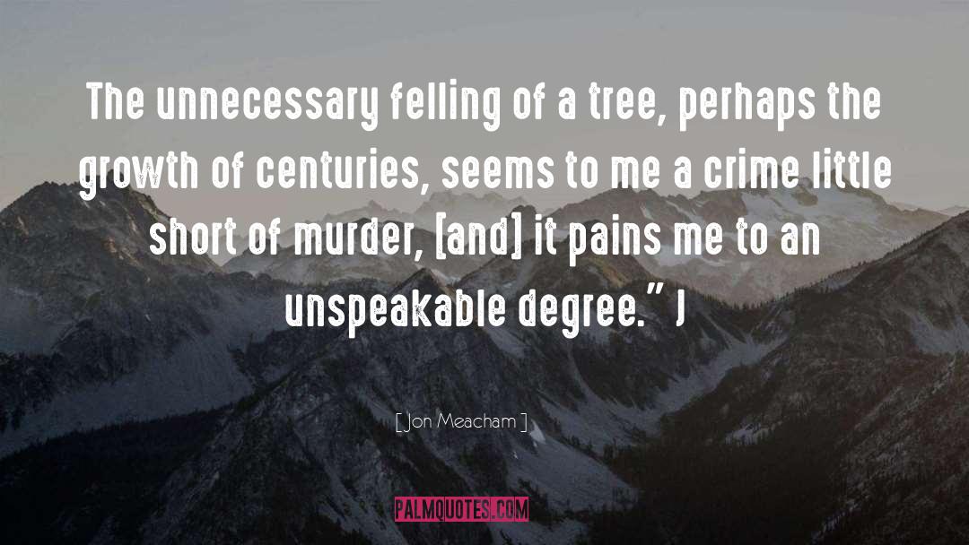Lovelorn Crime quotes by Jon Meacham