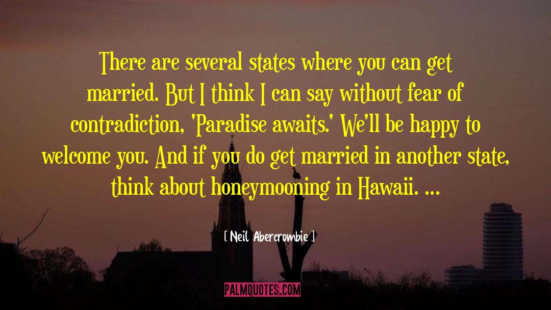 Lovely And Happy quotes by Neil Abercrombie