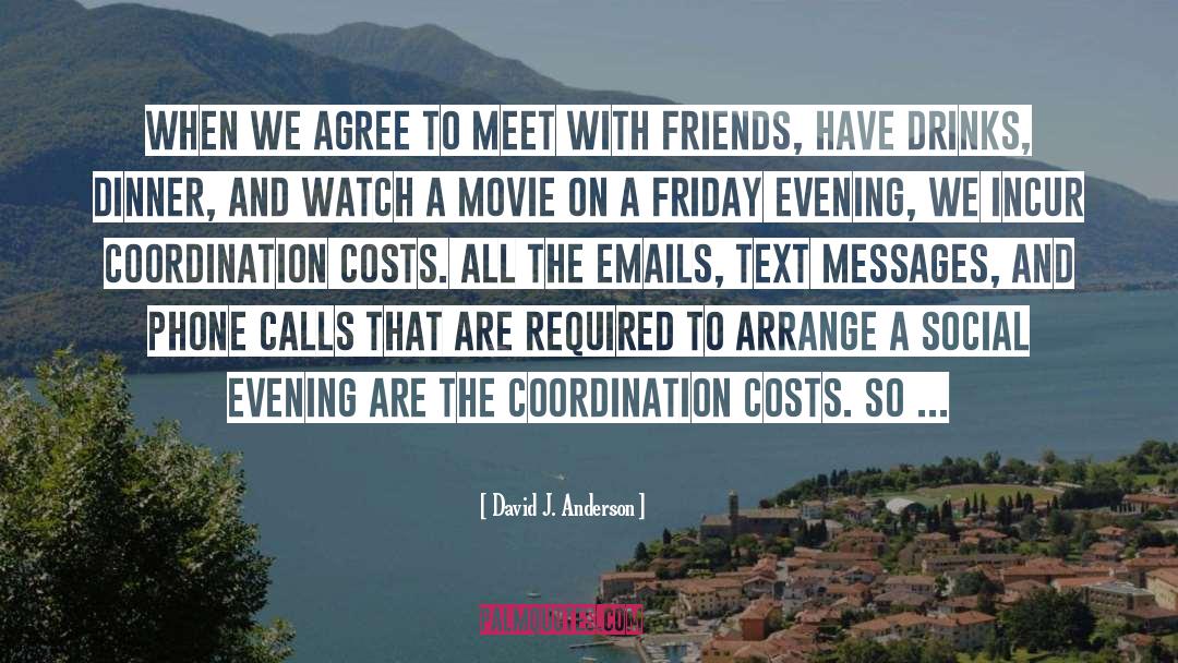 Lovely Evening With Friends quotes by David J. Anderson