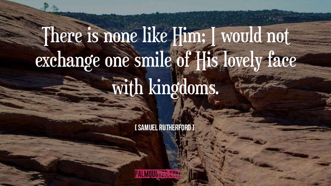 Lovely Face quotes by Samuel Rutherford