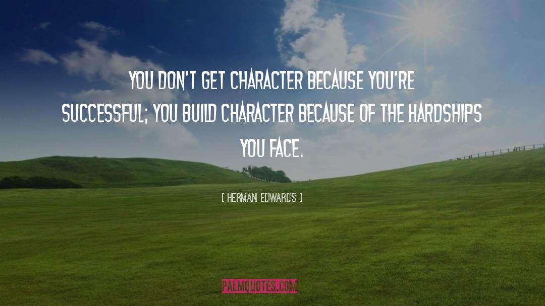 Lovely Face quotes by Herman Edwards