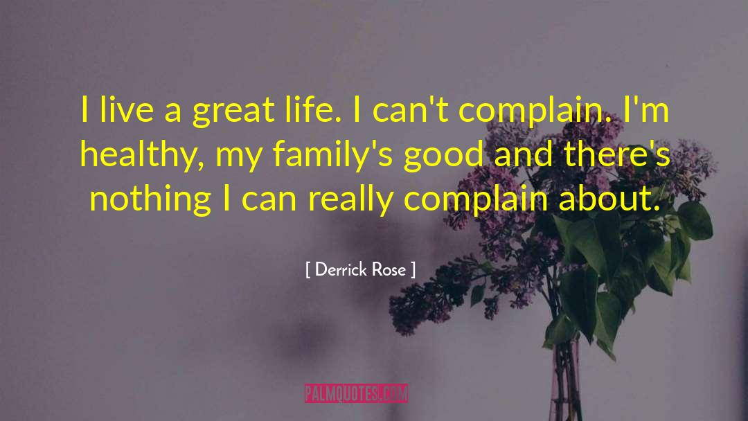 Lovely Family quotes by Derrick Rose