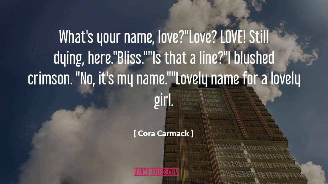 Lovely Girl quotes by Cora Carmack