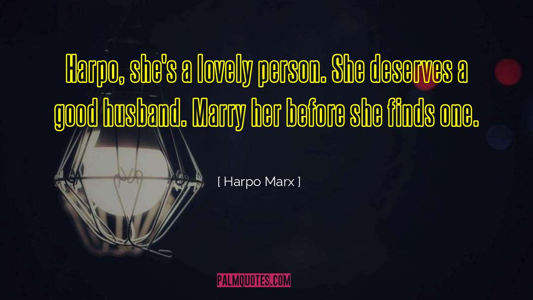 Lovely Person quotes by Harpo Marx