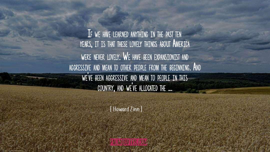 Lovely Things quotes by Howard Zinn