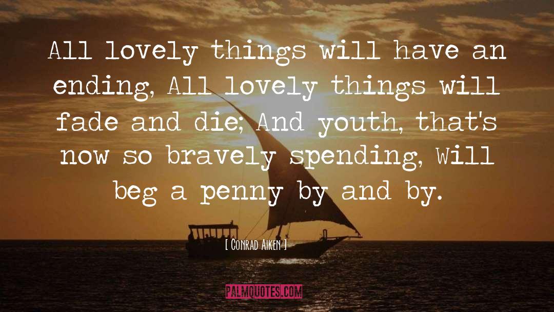 Lovely Things quotes by Conrad Aiken