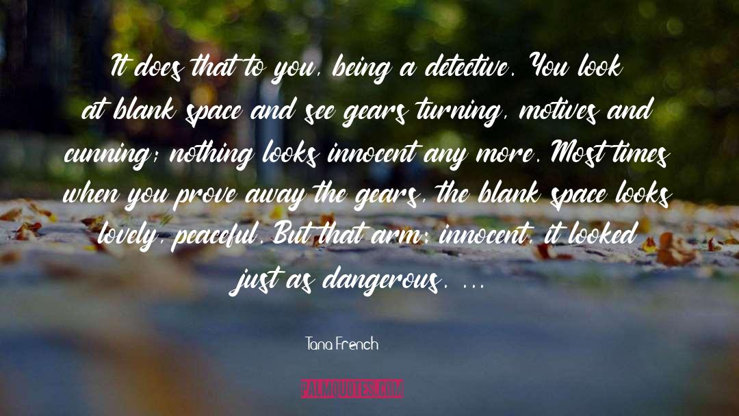 Lovely Trigger quotes by Tana French