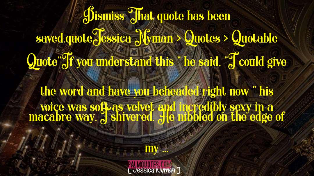 Lovely Voice quotes by Jessica Nyman