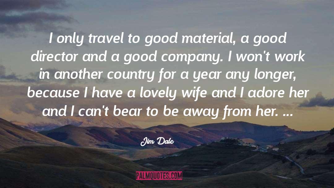 Lovely Wife quotes by Jim Dale