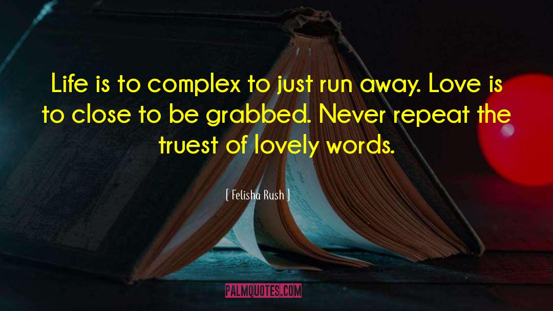 Lovely Words quotes by Felisha Rush