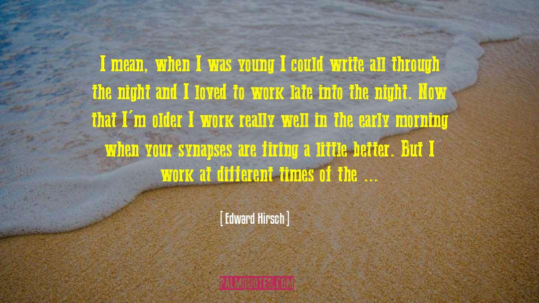 Lovely Writing quotes by Edward Hirsch