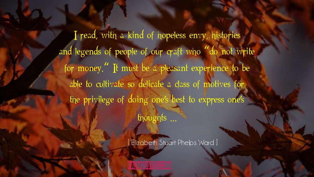 Lovely Writing quotes by Elizabeth Stuart Phelps Ward