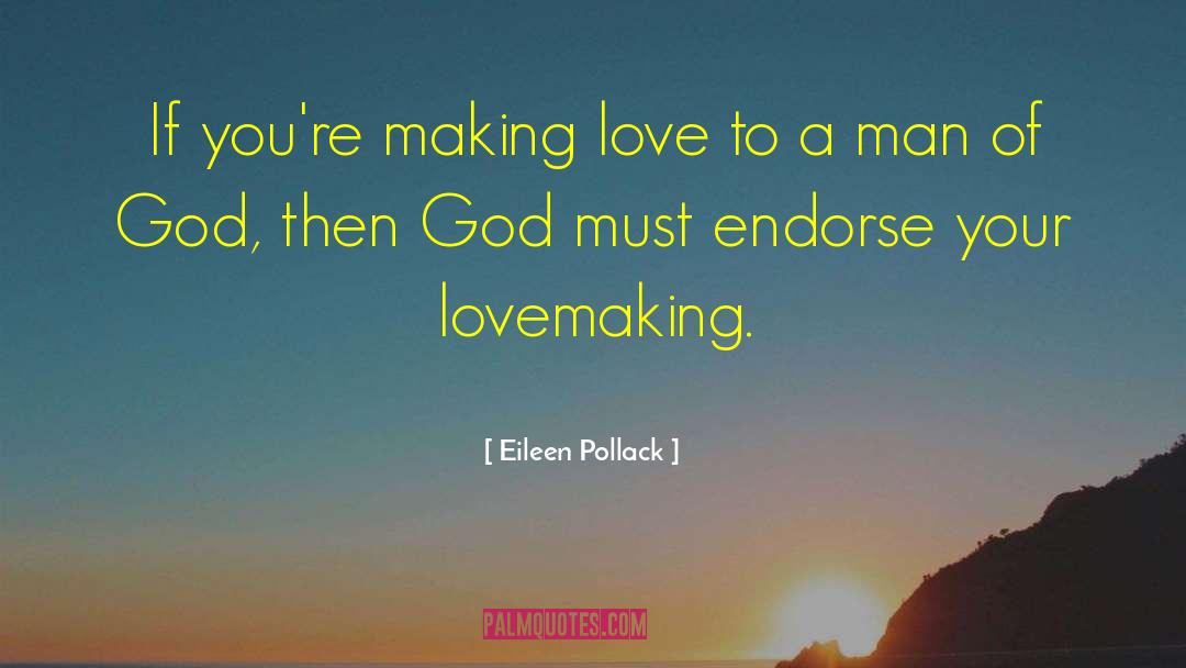 Lovemaking quotes by Eileen Pollack