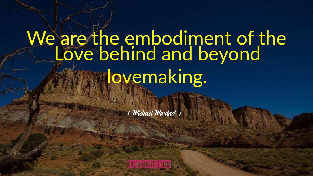 Lovemaking quotes by Michael Mirdad
