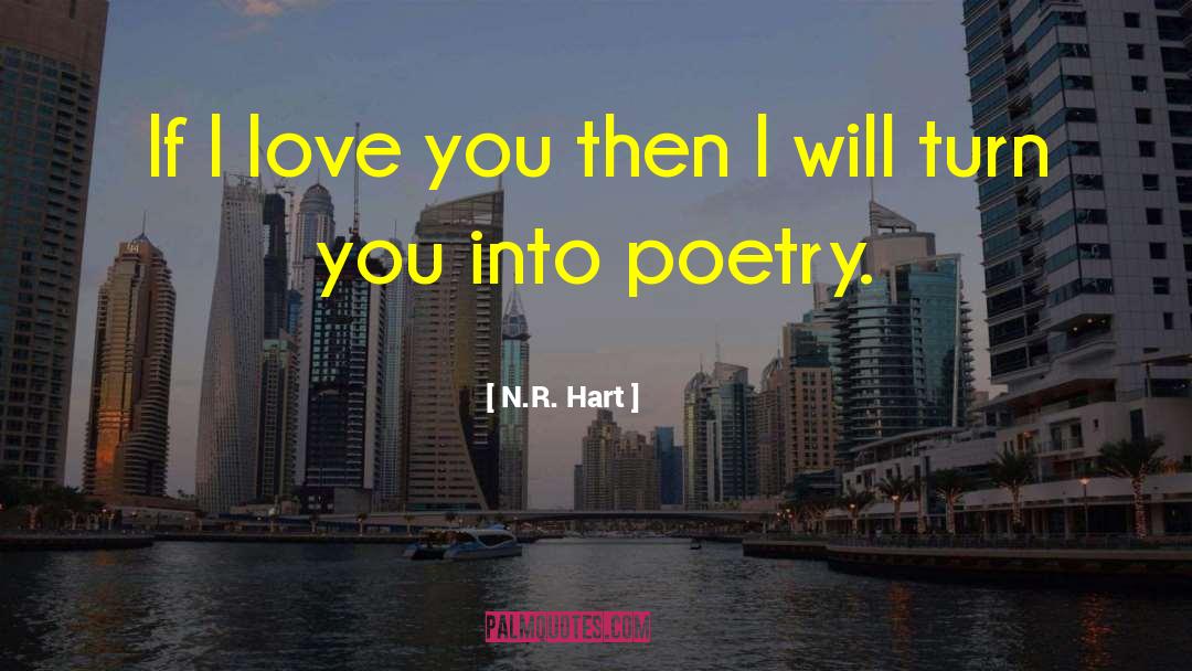 Lovepoem quotes by N.R. Hart